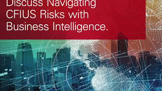 Episode 3-CFIUS and Compliance Frameworks for Export Control, Financial Crimes Risk & ABC Compliance