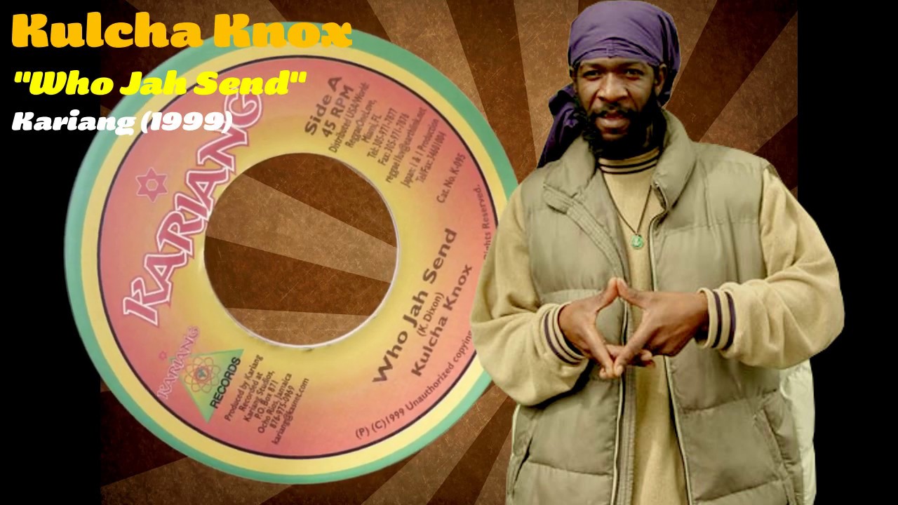 7” Kulcha Knox Look Who Is Dancing FBM009 Flatbridge Muzik /00080 Kulcha Knox - Who Jah Send (Kariang Records) 1999 - YouTube