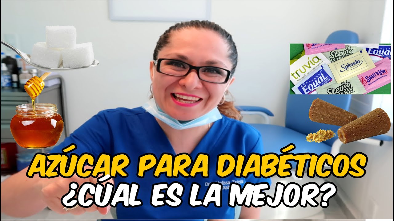 AZUCAR PARA DIABETICOS 🍪🥧 ¿Cuál es la mejor? ⁄▶Dra. Tejeida Melissa