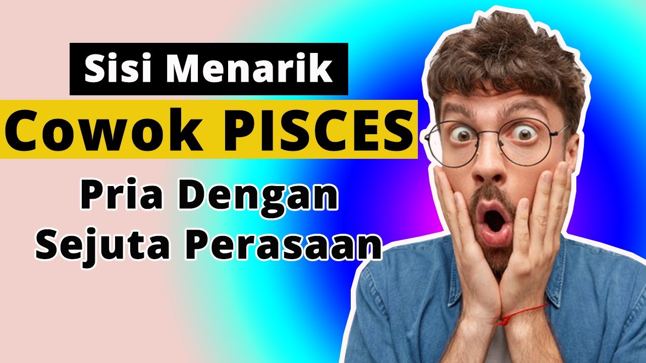 RAHASIA Cowok Zodiak PISCES || Ini Yang Bikin Perempuan Jatuh Cinta