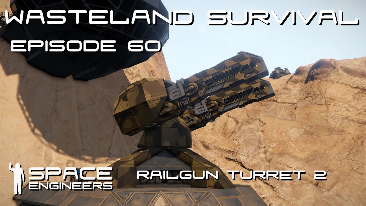 Space Engineers Wasteland Survival Ep60 Railgun Turret Build Part 2