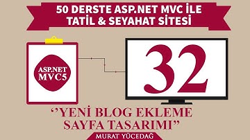 #32 Asp.Net Mvc5 ile Tatil Seyahat Sitesi Yeni Blog Ekleme Sayfa Tasarımı