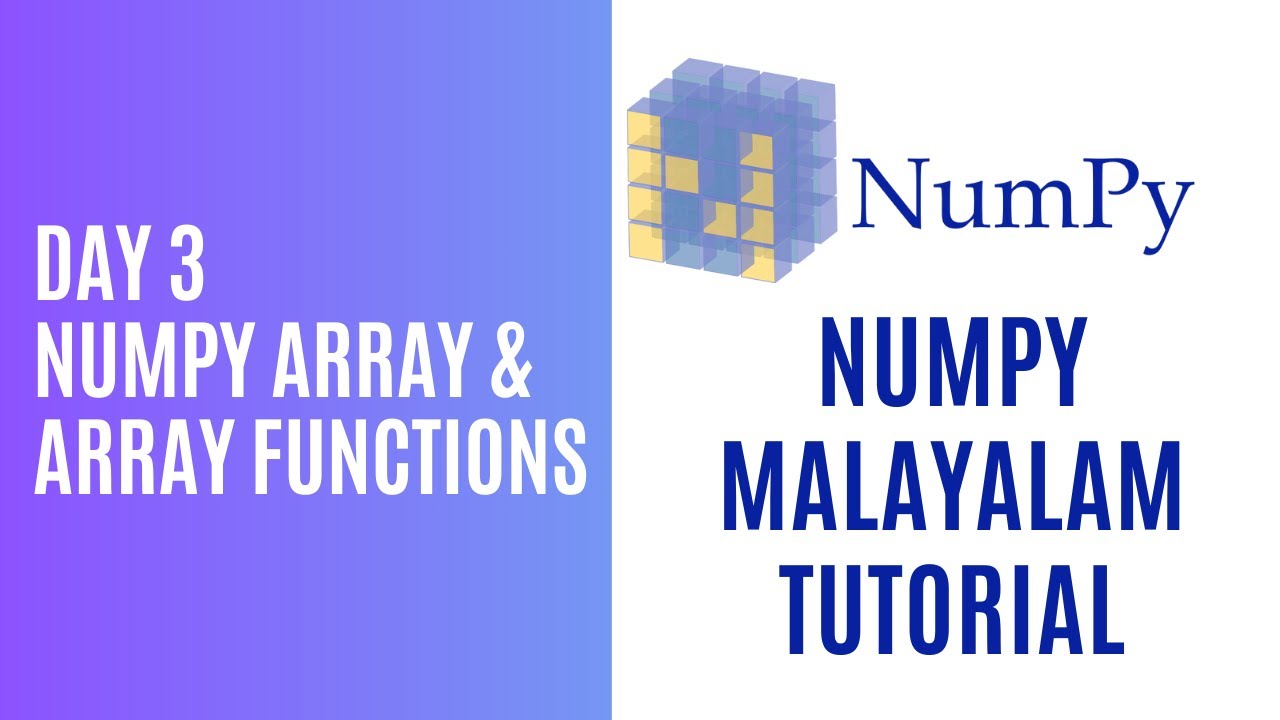 Day 3 - Numpy Array & Array functions - Numpy Malayalam Tutorial - Dr ...