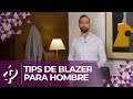 Tips de blazer para hombre - Alvaro Gordoa - Colegio de Imagen Pública