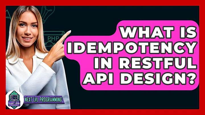 What Is Idempotency In RESTful API Design? - Next LVL Programming