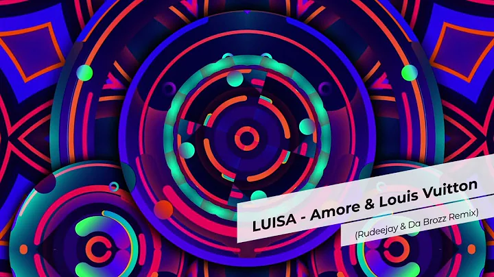 LUISA - Amore & Louis Vuitton (Rudeejay & Da Brozz...