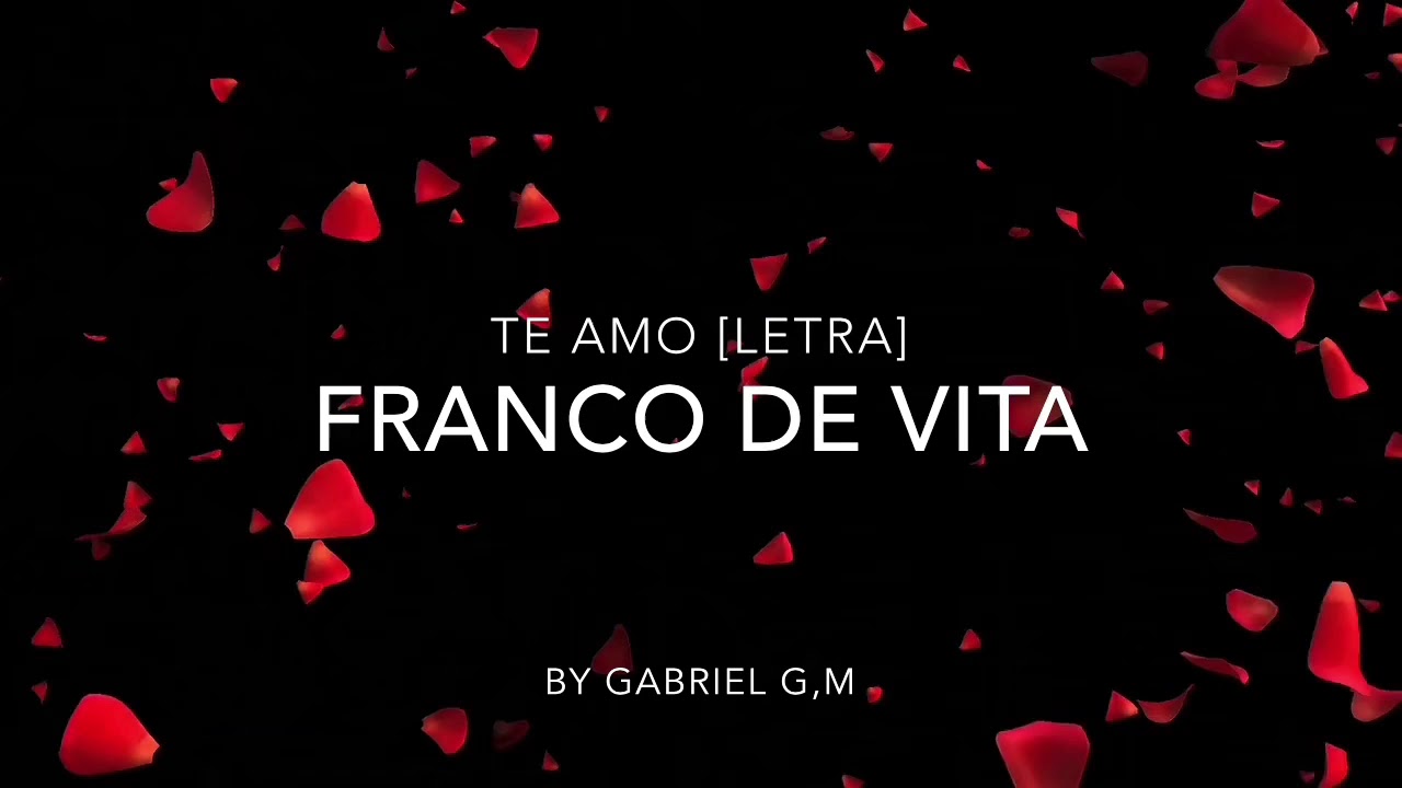 Te Amo (Letra) Franco De Vita YouTube