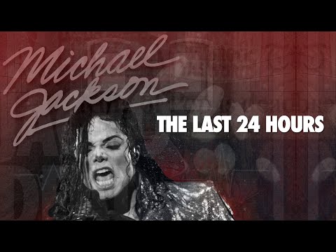 The Last 24 Hours of Michael Jackson