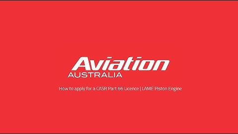How to apply for a CASR Part 66 Licence | LAME Piston Engine