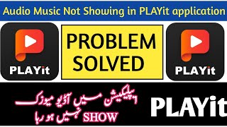 Playit application me audio show nahi ho raha | playit app me audio file kaise add karen screenshot 2