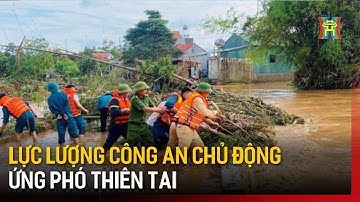 Lực lượng công an chủ động ứng phó thiên tai | Bản tin 141