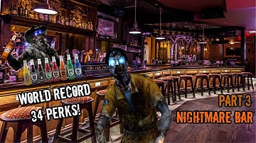 Bo3 Custom Zombies Nightmare Bar Part 3 New World Record Most Perks 34!