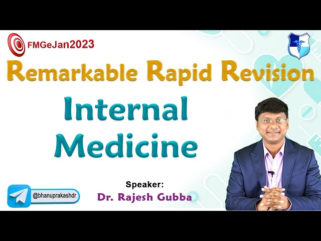 Internal Medicine Rapid Revision By Dr. Rajesh Gubba || Remarkable Rapid Revision #fmgejuly2024 class=