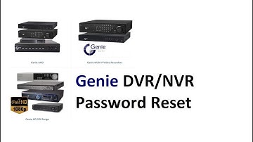 Genie DVR and NVR Password Reset Factory Default