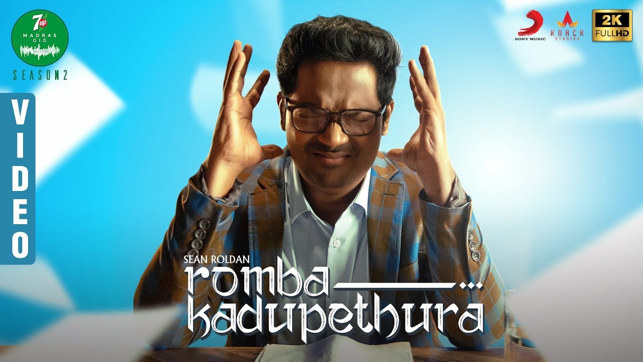 7UP Madras Gig   Season 2   Romba Kadupethura Video  Sean Roldan