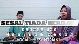 Sesal tiada berilmu - Dhesy fitriani ° Qasidah Gambus Cover