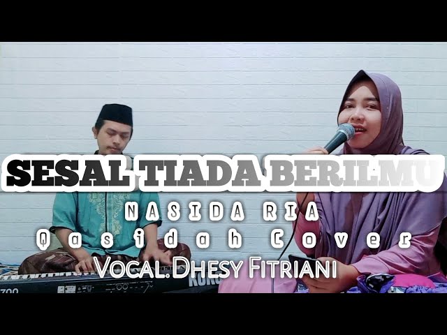 Sesal tiada berilmu - Dhesy fitriani ° Qasidah Gambus Cover class=