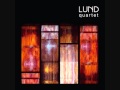 Lund Quartet - Lonn