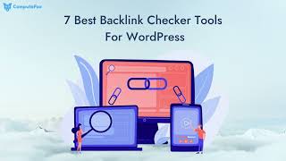 7 Best Backlink Checker Tools For WordPress