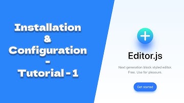 Editor.Js Configuration and installation | Tutorial-1 | HTML Page Editor |