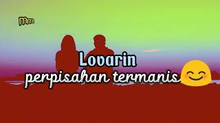 Download Lagu lovarin, perpisahan termanis, lagu lirik lagu paforit, MP3 Download Lagu lovarin, perpisahan termanis, lagu lirik lagu paforit, MP3