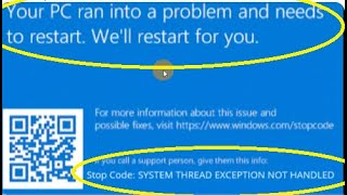 Your PC ran into problem and needs to restart Stop code SYSTEM THREAD EXCEPTION NOT HANDLED