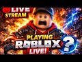 PLAYING ROBLOX LIVE STREAM || MaxOg