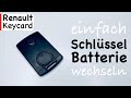 Renault Keycard/Schlüsselkarte Batterie wechseln - so einfach gehts!