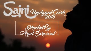 Sajni Unplugged Cover Song 2018 New Version  Arpit Saraswat