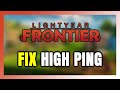 How to FIX Lightyear Frontier High Ping &amp; Packet Loss!