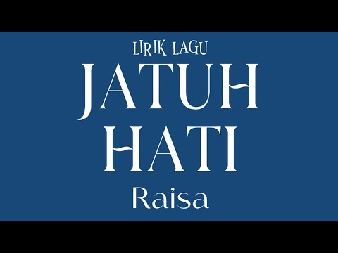 Raisa - Jatuh Hati (Lirik Video)