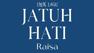 Raisa - Jatuh Hati (Lirik Video)