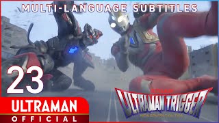 ULTRAMAN TRIGGER: NEW GENERATION TIGA Ep 23 \