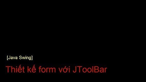 [Java Swing] Làm việc với JToolBar