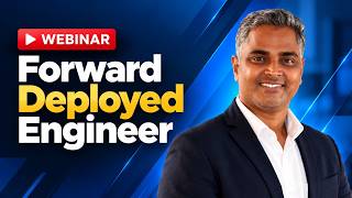 Forward Deployed Engineer | Webinar | 360DigiTMG