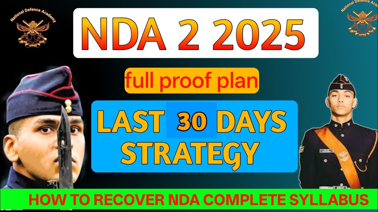 NDA Last 30 days strategy| NDA Exam Preparation 2025|NDA Exam|NDA ...