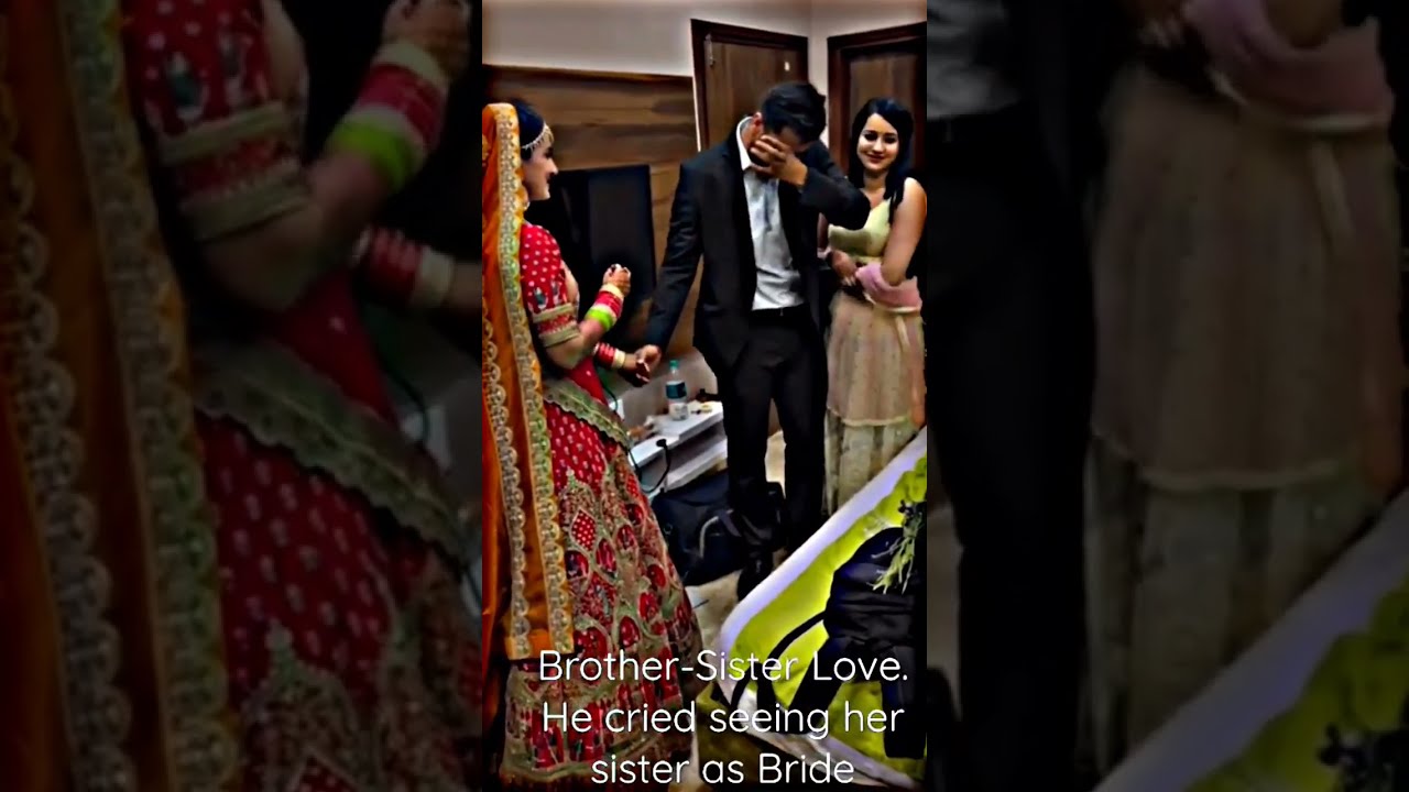 Bride Sister Brother Crying Wedding Video Shorts Ytshorts Shortsvideo