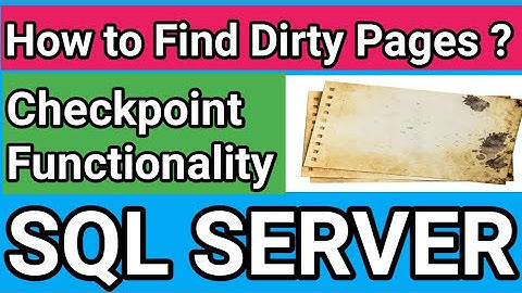 How to find Dirty Pages ? How Checkpoint working | SQL Server Checkpoint Behavior and Functionality