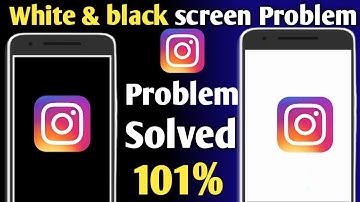 How To Fix Instagram white screen problem | Instagram Black Screen Problem fixed