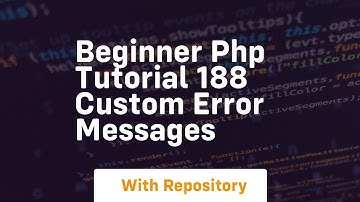 beginner php tutorial 188 custom error messages