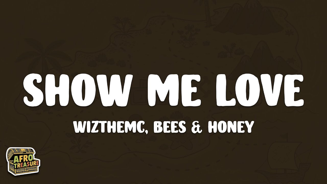 WizTheMc, bees & honey - Show Me Love (Lyrics) WizTheMc, bees & honey - Show Me Love (Lyrics)