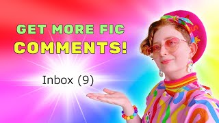 How to Get MORE Comments on Your Fanfic! 💌💬