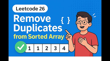 Leetcode 26: Remove Duplicates from Sorted Array | Easy Two Pointer Solution