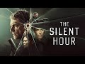 The Silent Hour l Officiële Trailer