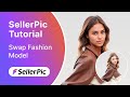 Swap Fashion Models Easily with AI Model Replacement | SellerPic Tutorial