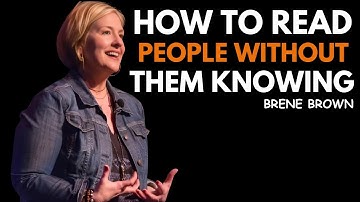 HOW TO READ PEOPLE WITHOUT THEM KNOWING || BRENE BROWN|| BEST MOTIVATIONAL SPEECH