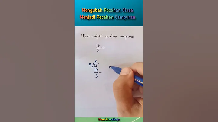 Mengubah Pecahan Biasa Menjadi Pecahan Campuran