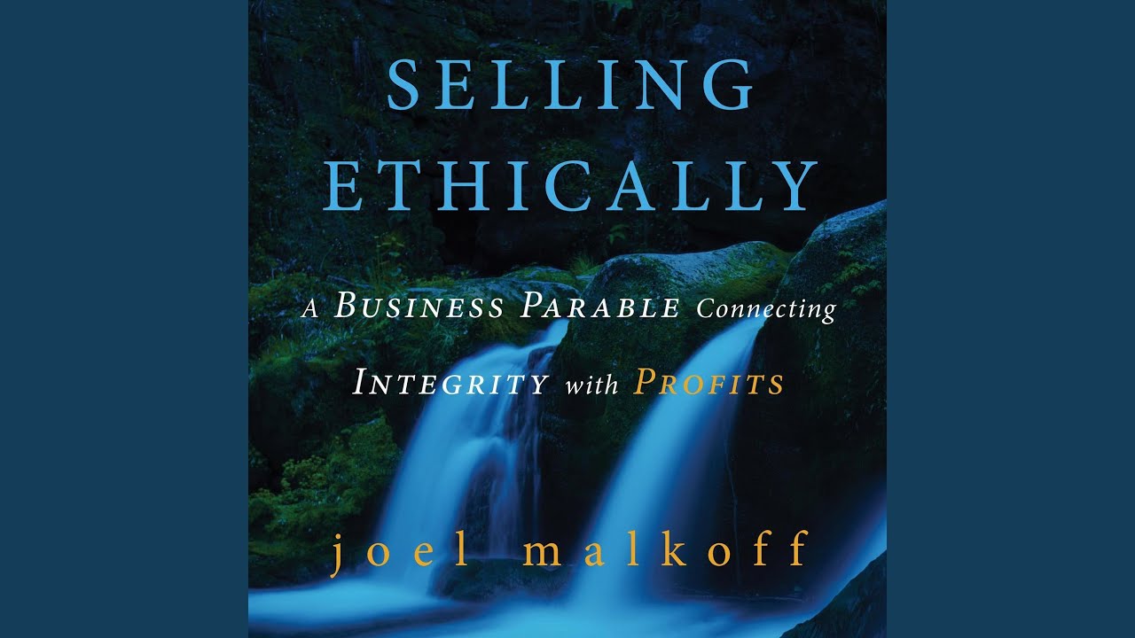 Chapter 32 - Selling Ethically - A Business Parable Connecting ...