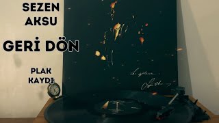 Sezen Aksu - Geri Dön (Plak Kaydı) Resimi