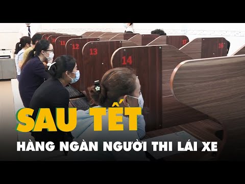 Video Hàng ngàn người thi giấy phép lái xe sau Tết ở TP.HCM - youtube
